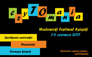 CzyTomania – Wadowicki Festiwal Książki