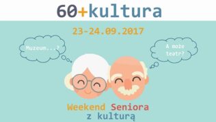 Akcja „60+ Kultura”. Pierwszy weekend jesieni – weekendem seniora
