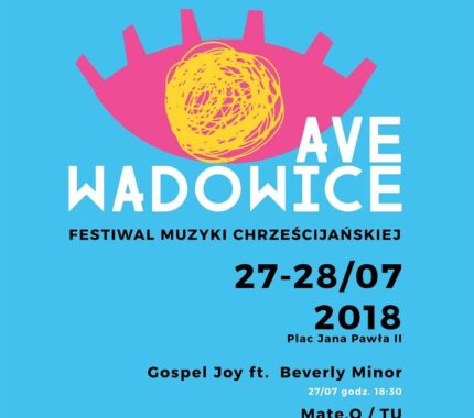 Koniec lipca z muzyką chrześcijańską – zapraszamy na Festiwal AVE Wadowice