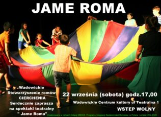 Stowarzyszenie Romów „Cierchenia” zaprasza na spektakl „Jame Roma”
