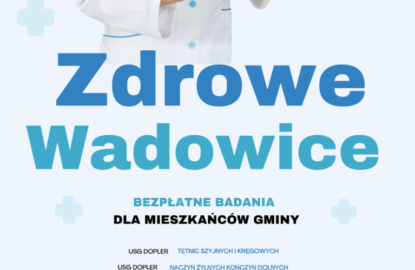 Burmistrz Wadowic zaprasza do udziału w bezpłatnych profilaktycznych badaniach w ramach akcji „Zdrowe Wadowice”
