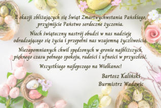 Wielkanocne życzenia od Burmistrza Wadowic